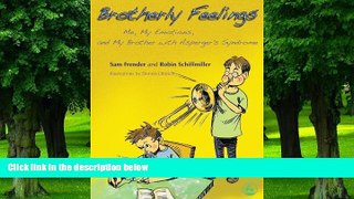 Must Have PDF  Brotherly Feelings: Me, My Emotions, and My Brother with Asperger s Syndrome  Best