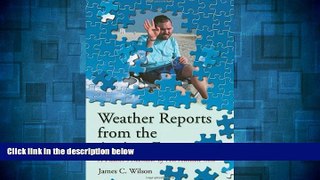 Must Have  Weather Reports from the Autism Front: A Father s Memoir of His Autistic Son  READ