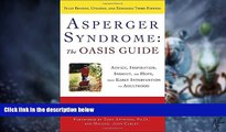 Big Deals  Asperger Syndrome: The OASIS Guide, Revised Third Edition: Advice, Inspiration,