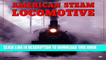 [Read PDF] American Steam Locomotives Ebook Online