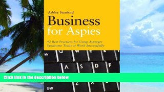 Big Deals  Business for Aspies: 42 Best Practices for Using Asperger Syndrome Traits at Work