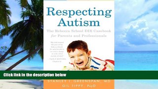 Big Deals  Respecting Autism: The Rebecca School DIR Casebook for Parents and Professionals  Best