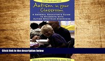 READ FREE FULL  Autism in Your Classroom: A General Educator s Guide to Students with Autism