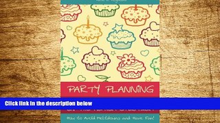 READ FREE FULL  Party Planning for Children and Teens on the Autism Spectrum: How to Avoid