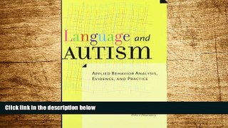 READ FREE FULL  Language and Autism: Applied Behavior Analysis, Evidence, and Practice  READ