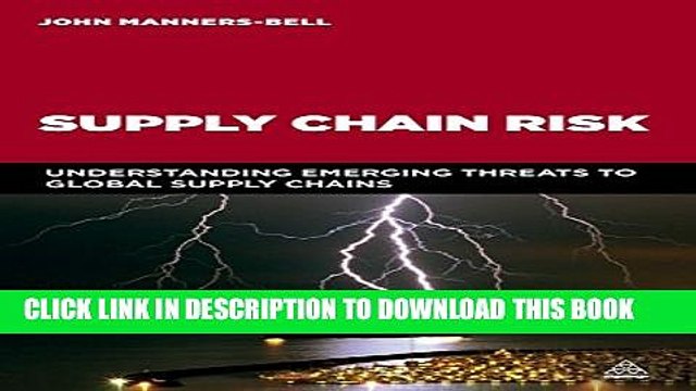[PDF] Supply Chain Risk: Understanding Emerging Threats to Global Supply Chains Full Colection