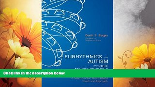 READ FREE FULL  Eurhythmics for Autism and Other Neurophysiologic Diagnoses: A Sensorimotor