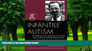 Big Deals  Infantile Autism: The Syndrome and Its Implications for a Neural Theory of Behavior by