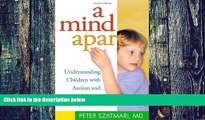 Big Deals  A Mind Apart: Understanding Children with Autism and Asperger Syndrome  Best Seller