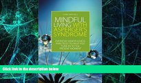 Big Deals  Mindful Living with Asperger s Syndrome: Everyday Mindfulness Practices to Help You
