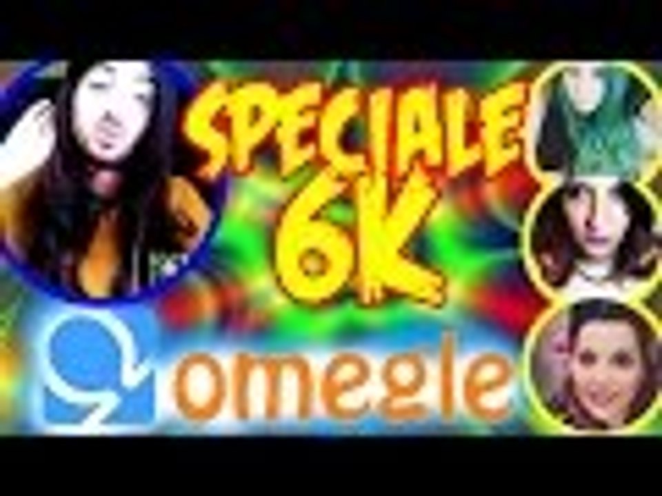 SPECIALE 6000 ISCRITTI | GRAZIE | CHOLA FIHA SU OMEGLE W/ CUMPA DEI TRASHONI | EPICO