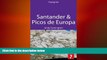 READ book  Santander   Picos de Europa: Includes Asturias, Cantabria   Leonese Picos (Footprint