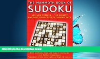 For you The Mammoth Book of Sudoku: 400 New Puzzles - The Biggest and Best Collection of Sudoku Ever