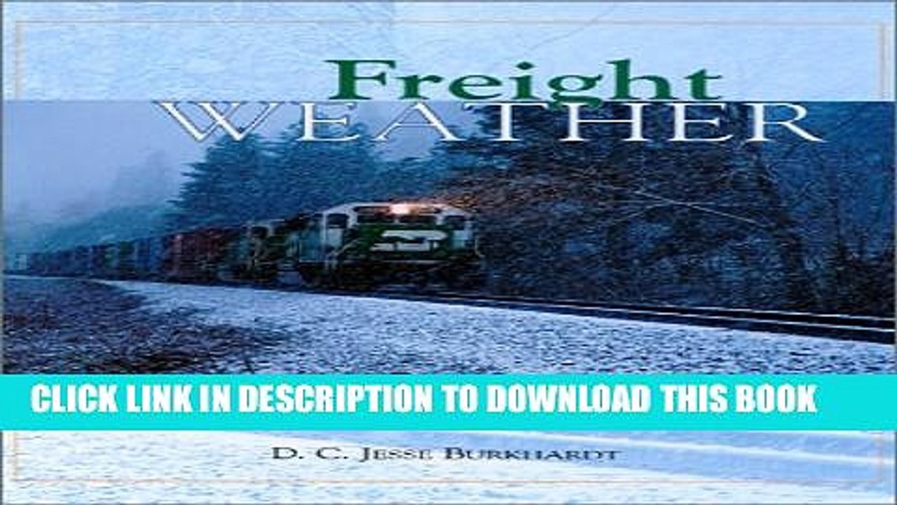 [Read PDF] Freight Weather : The Art of Stalking Trains Download Free