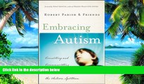 Big Deals  Embracing Autism: Connecting and Communicating with Children in the Autism Spectrum