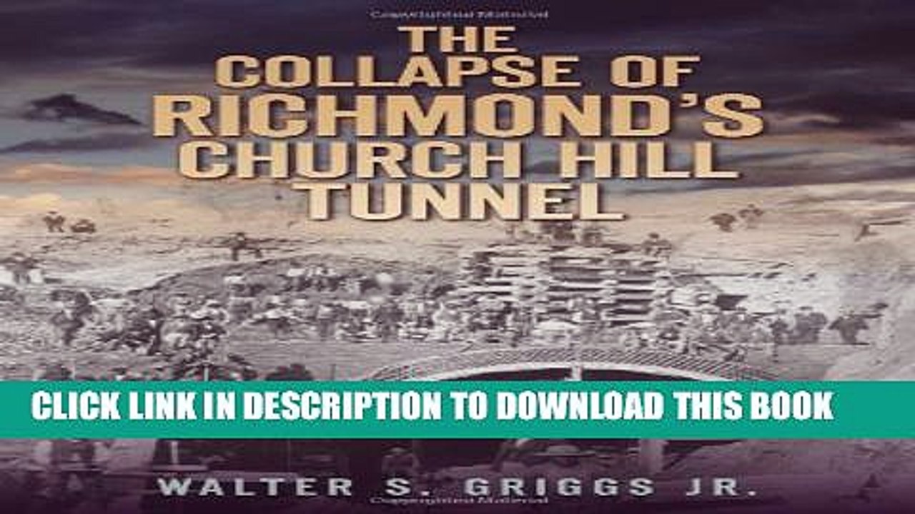 [Read PDF] The Collapse of Richmond s Church Hill Tunnel (Disaster) Ebook Free