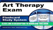 [Read] Art Therapy Exam Flashcard Study System: Art Therapy Test Practice Questions   Review for