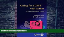 Big Deals  Caring for a Child with Autism: A Practical Guide for Parents  Free Full Read Best Seller