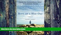 Big Deals  Born on a Blue Day: Inside the Extraordinary Mind of an Autistic Savant A Memoir  Best