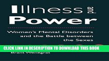 [PDF] Illness and Power: Women s Mental Disorders and the Battle between the Sexes Full Colection