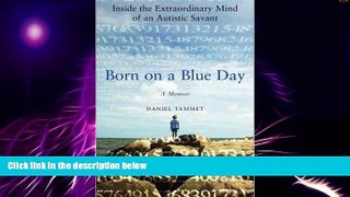 Big Deals  Born on a Blue Day: Inside the Extraordinary Mind of an Autistic Savant A Memoir  Best
