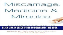 [PDF] Miscarriage, Medicine   Miracles Popular Online