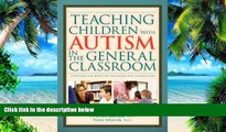 Big Deals  Teaching Children With Autism in the General Classroom: Strategies for Effective