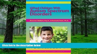 Big Deals  Gifted Children With Autism Spectrum Disorders (The Practical Strategies Series in