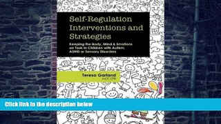 Big Deals  Self-Regulation Interventions and Strategies: Keeping the Body, Mind   Emotions on Task