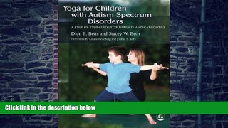 Big Deals  Yoga for Children With Autism Spectrum Disorders: A Step-by-Step Guide for Parents and