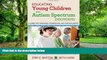 Big Deals  Educating Young Children with Autism Spectrum Disorders: A Guide for Teachers,