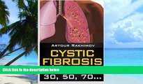 Big Deals  Cystic Fibrosis Life Expectancy: 30, 50, 70...  Best Seller Books Best Seller