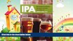 different   IPA: Brewing Techniques, Recipes and the Evolution of India Pale Ale by Mitch Steele