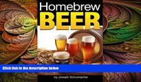 complete  Homebrew Beer: Learn How to Brew Beer At Home ~ Includes a List of Homebrew Supplies and