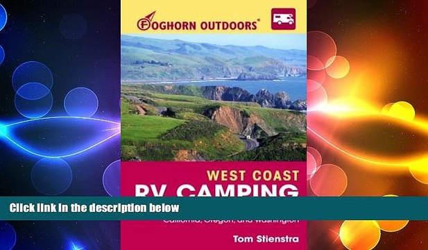 READ book Foghorn Outdoors West Coast RV Camping: More Than 1,800 RV Parks and Campgrounds in