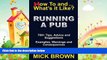 there is  Running a Pub (How to...and What s it Like?)