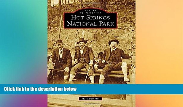 READ book Hot Springs National Park (Images of America) FREE BOOOK ONLINE