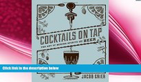 there is  Cocktails on Tap: The Art of Mixing Spirits and Beer