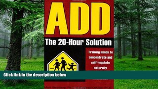 Big Deals  ADD: The 20-Hour Solution  Free Full Read Best Seller