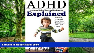 Big Deals  ADHD Explained: Natural, Effective, Drug-Free Treatment For Your Child  Free Full Read