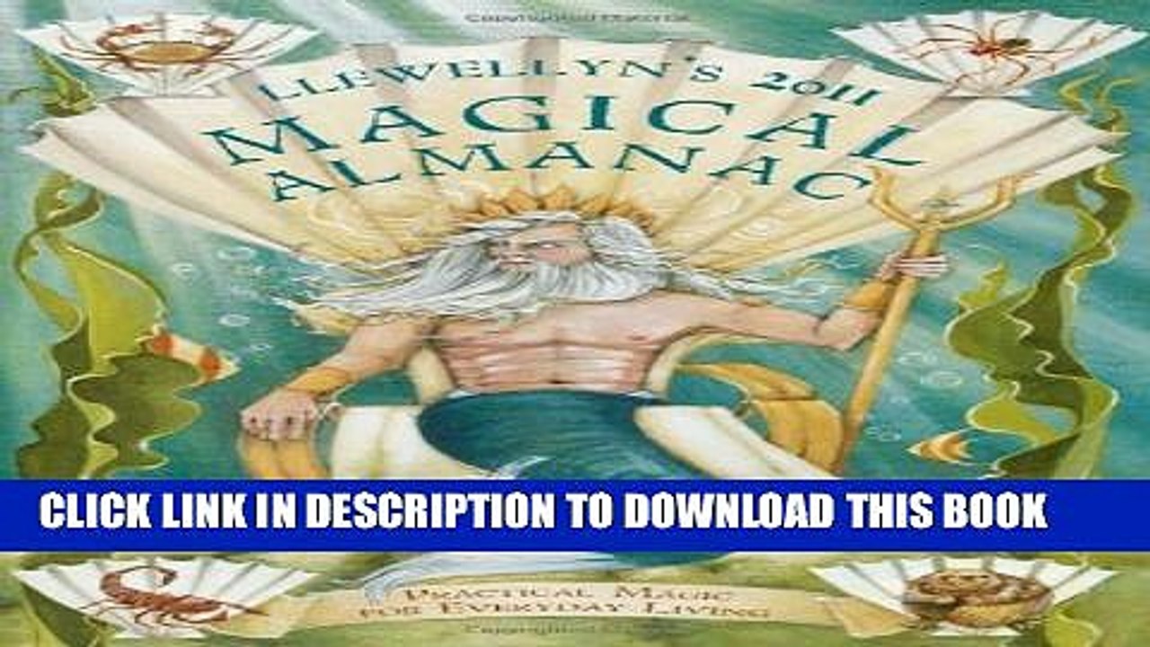 [PDF] Llewellyn s 2011 Magical Almanac: Practical Magic for Everyday Living (Annuals - Magical
