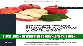 [PDF] Todo Sobre Aplicaciones Para Sharepoint, Office y Office 365 (Spanish Edition) Full Collection