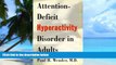 Big Deals  Attention-deficit Hyperactivity Disorder in Adults  Best Seller Books Most Wanted