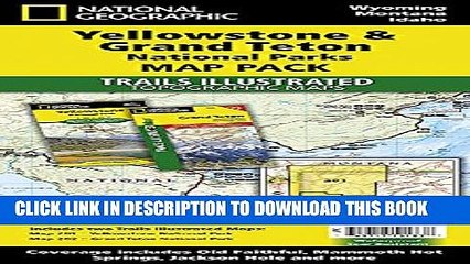 [PDF] Yellowstone and Grand Teton National Parks [Map Pack Bundle] (National Geographic Trails