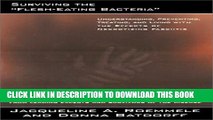 [PDF] Surviving the Flesh-eating Bacteria: Understanding, Preventing, Treating, and Living with