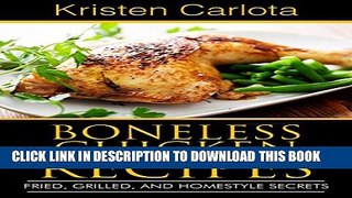 [PDF] Boneless Chicken Recipes: Fried, Grilled, and Homestyle Secrets Full Collection