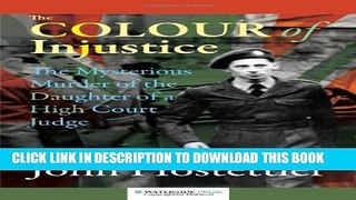 [PDF] The Colour of Injustice: The Mysterious Murder of the Daughter of a High Court Judge Full