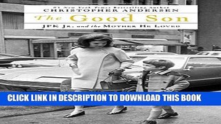 [PDF] The Good Son: JFK Jr. and the Mother He Loved Popular Online
