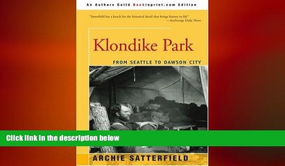 READ book  Klondike Park: From Seattle to Dawson City  FREE BOOOK ONLINE