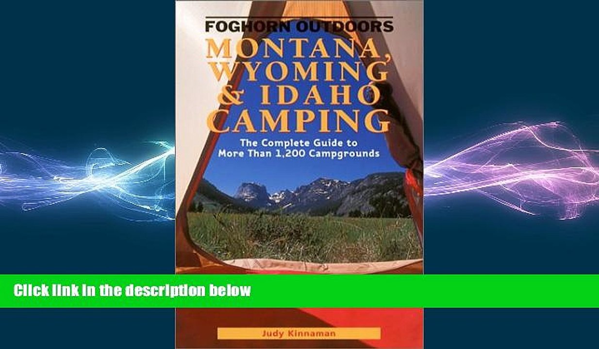 READ book  Foghorn Outdoors Montana, Wyoming, and Idaho Camping: The Complete Guide to More Than